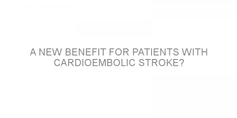 A new benefit for patients with cardioembolic stroke?