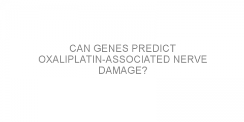 Can genes predict oxaliplatin-associated nerve damage?