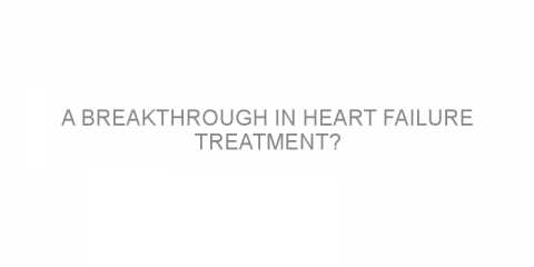 A breakthrough in heart failure treatment?