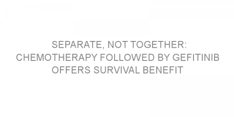 Separate, not together: chemotherapy followed by gefitinib offers survival benefit