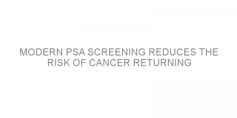 Modern PSA screening reduces the risk of cancer returning