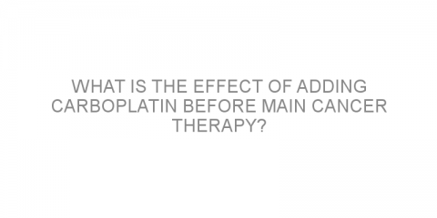 What is the effect of adding carboplatin before main cancer therapy?