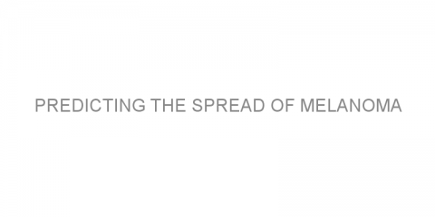 Predicting the spread of melanoma