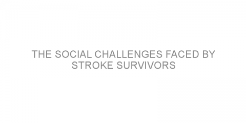 The social challenges faced by stroke survivors