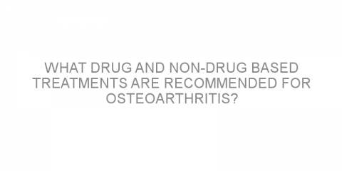 What drug and non-drug based treatments are recommended for osteoarthritis?