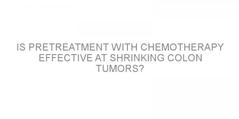 Is pretreatment with chemotherapy effective at shrinking colon tumors?