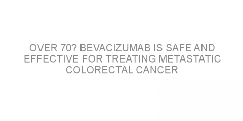 Over 70? Bevacizumab is safe and effective for treating metastatic colorectal cancer